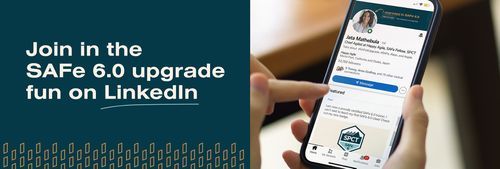 Join in the SAFe 6.0 upgrade fun on LinkedIn